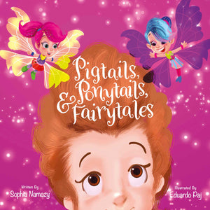 Pigtails, Ponytails and Fairytales